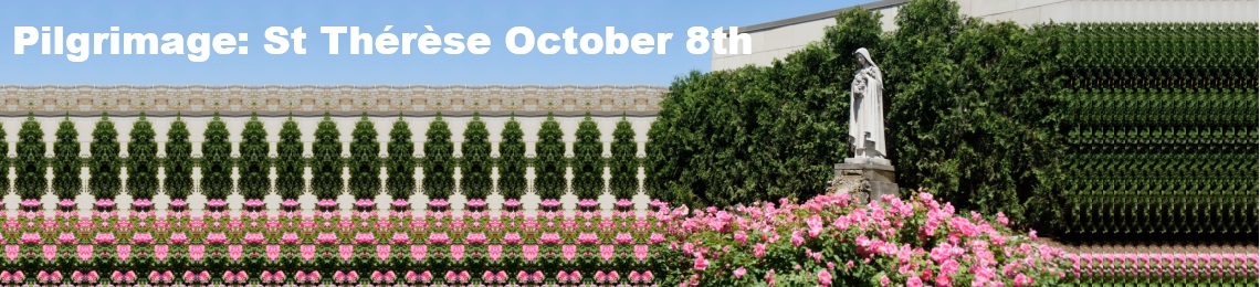 Pilgrimage: St Therese